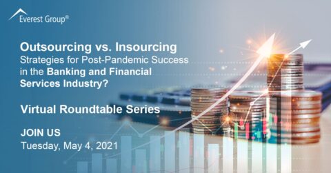 Outsourcing v Insourcing Banking Industry Virtual Roundtable