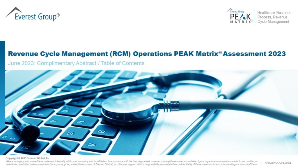 Everest Group Revenue Cycle Management RCM Operations PEAK Matrix Assessment 2023 Complimentary Abstract Ankur