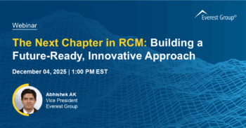 The Next Chapter in Rcm: Building a Future-Ready, Innovative Approach
